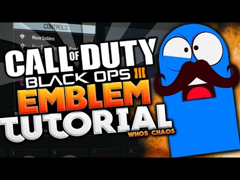 BO3 EMBLEM TUTORIAL!! - BLOO (Black Ops 3 Whos Chaos...