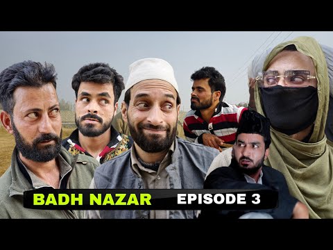 Badh Nazar || Behwal insaan || Episode 3 || Kashmiri Drama