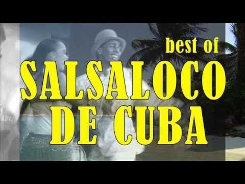 Best of Salsaloco De Cuba : Salsa, Merengue, Bachata, Samba, Mambo, Baila Loco
