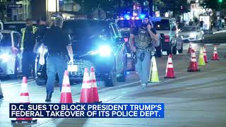 D.C. sues to block Trump's federal takeover of its police department