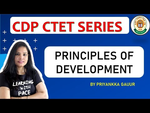 CDP -1.3 Principles of Development | CTET Classes by Priyankkaa Gauur