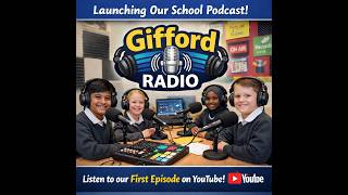 🎙️ Gifford Radio – Podcast Episode 1 | Pupil Voice at Gifford Primary