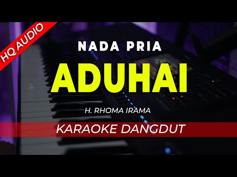 ADUHAI – KARAOKE || RHOMA IRAMA || DANGDUT ORIGINAL || NADA PRIA COWOK – HQ AUDIO