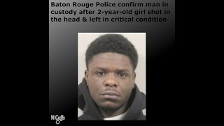 Baton Rouge Police arrest Landrick Ruffin Jr. in shooting that left 2yo girl in critical condition
