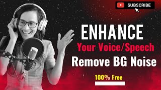 ENHANCE Your Speech and Voiceover For Free 2023