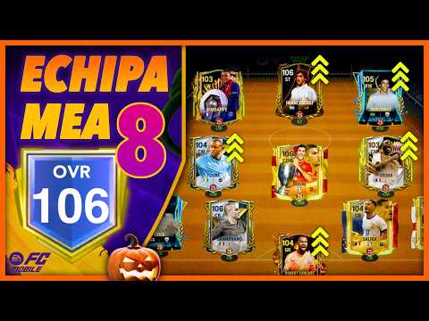 UPGRADE LA 106 OVR - ECHIPA MEA 8 - FC Mobile 25