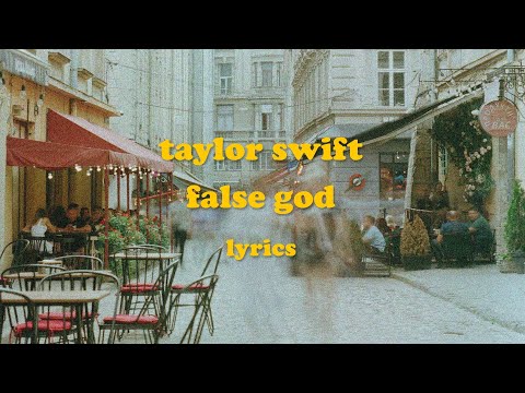 False God - Taylor Swift (Lyrics)