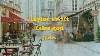 False God - Taylor Swift (Lyrics)