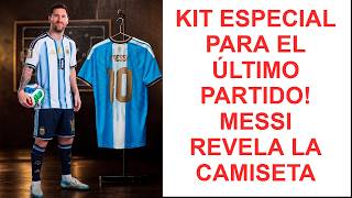 🚨 KIT ESPECIAL PARA EL ÚLTIMO PARTIDO! MESSI REVELA LA CAMISETA | Lionel Messi