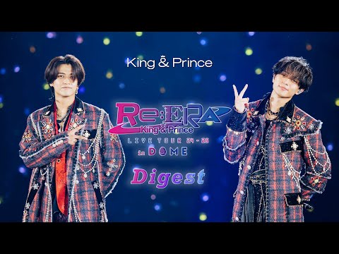 King & Prince LIVE TOUR 24-25 ~Re:ERA~ in DOME Digest
