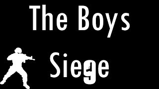 The Boys Siege