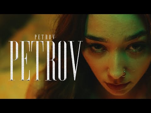 PETROV - PETROV (OFFICIAL VIDEO)