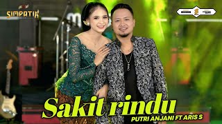 SAKIT RINDU - PUTRI ANJANI FT ARIS SUBAHARANATA - SIMPATIK MUSIC