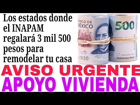INAPAM REGALARÁ $3,500 APOYO A VIVIENDA, CÓMO CUÁNDO Y DÓNDE ABRIL 2024 REGISTRO Y REQUISITOS.