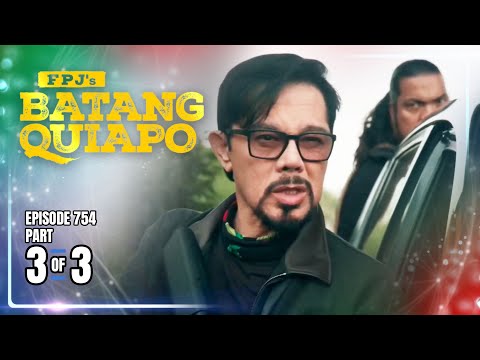 FPJ's Batang Quiapo | Episode 754 (3/3) | January 9, 2026
