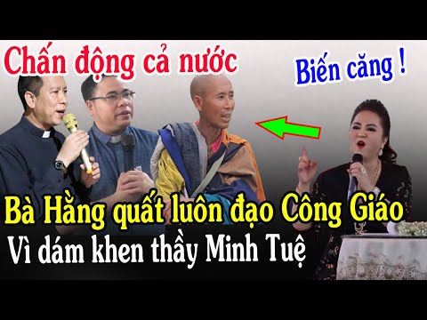 🔴Tin Mới! Bất Ngờ Bà Nguyễn Phương Hằng Nói Công Giáo Đứng Sau Sư Thích Minh Tuệ - Xin Cầu Nguyện