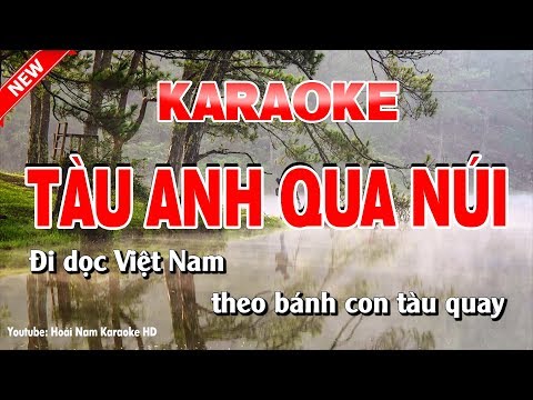 Karaoke Tàu Anh Qua Núi – Tone Nữ