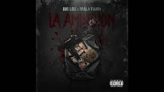 Big Los- La Ambicion Ft Mal4 Fam4