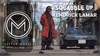 Kendrick Lamar - squabble up [Lyrics]