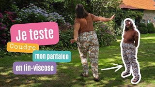 Je teste : coudre mon pantalon Hector en lin et viscose