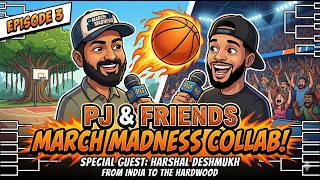 PJ & Friends Episode #3: March Madness x India The Future of Basketball with @sports101india