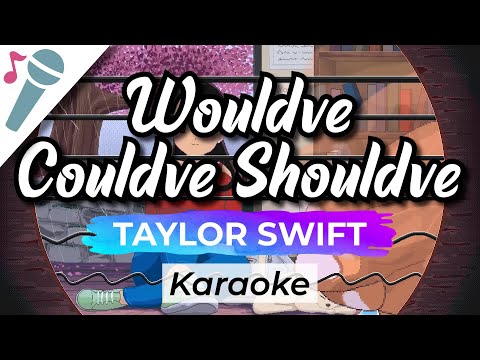 Taylor Swift – Would’ve, Could’ve, Should’ve – Karaoke Instrumental (Acoustic)
