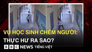VỤ HỌC SINH TẤN CÔNG 5 BẠN HỌC: CHUYỆN GÌ ĐÃ XẢY RA?