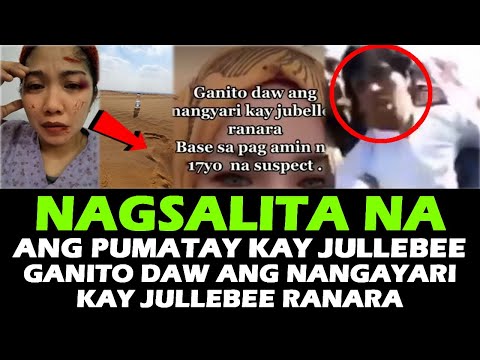 FULL VIDEO OFW SA KUWAIT PIN*ATAY LATEST UPDATE NAGSALITA NA ANG PUM*ATAY KAY JULLEBEE RANARA BUROL