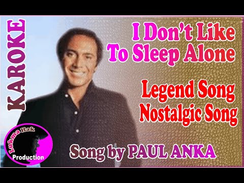 I Don t Like To Sleep Alone KARAOKE VERSION by Paul Anka