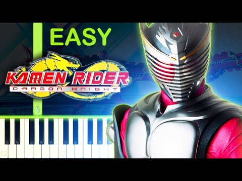 KAMEN RIDER DRAGON KNIGHT THEME - EASY Piano Tutorial