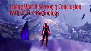 Guild Wars 2 🐲 Living World Season 3 Conclusion & Path of Fire Beginnings  🐲 Stream Archive #053