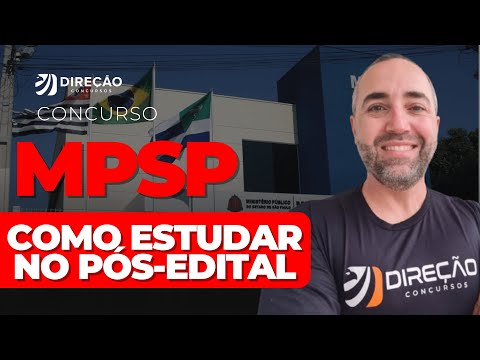 MPSP: COMO ESTUDAR NO PÓS-EDITAL(Robson Oliveira)