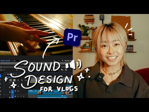 Elevate Your Vlog's Sound Design with @withlovelinh | Become the Premiere Pro | Adobe Video