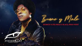 Quimico Ultra Mega, Black Jonas Point - Bueno y Malo (Cover Video)