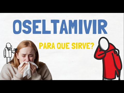 OSELTAMIVIR | PARA QUÉ SIRVE?