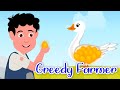 The Greedy Farmer and the Golden Goose