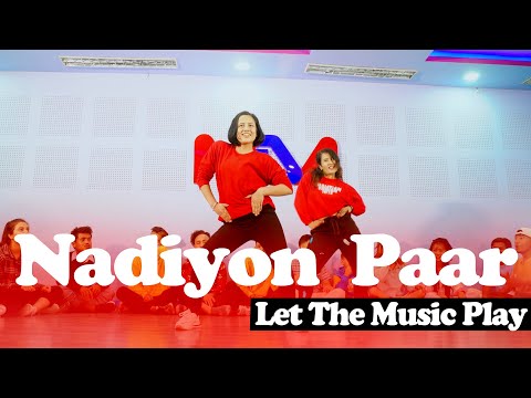 Nadiyon Paar (Let the Music Play) – Roohi | The Movement Dance Academy