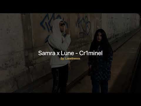 Samra x Lune - Cr1minel (slowed down)