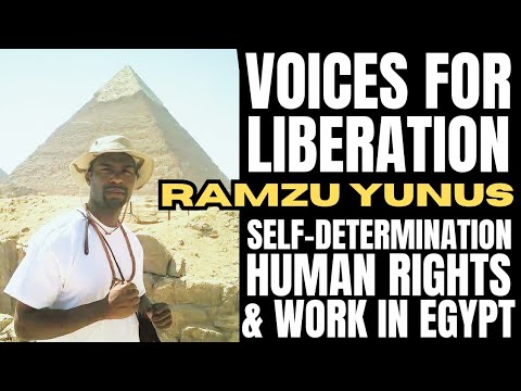 Voices for Liberation: Ramzu Yunus on Self-Determination, Human Rights & Empowerment