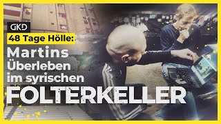 48 Tage Hölle: Martins Überleben im syrischen Folterkeller