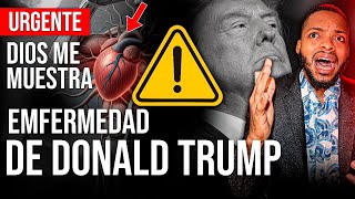 🚨URGENTE 😱DIOS ME MUESTRA Enfermedad Delicada DE D0N4LD 7RUMP
