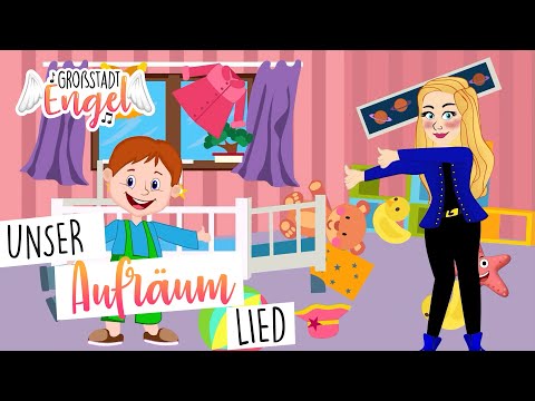 Aufräum Lied | Aufräumen | Kinderlieder zum Mitsingen - GroßstadtEngel