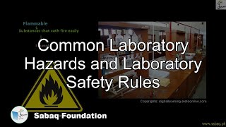 Common Laboratory Hazards and Laboratory Safety Rules