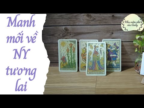 Manh nối về NY tương lai của bạn | Trải bài tarot | Khu vườn Andy