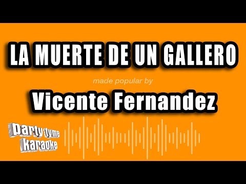 Vicente Fernandez – La Muerte De Un Gallero (Versión Karaoke)