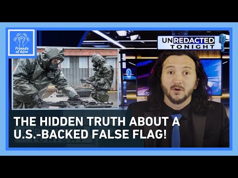 Unredacted Tonight:  The Hidden TRUTH About A U.S.-Backed False Flag!