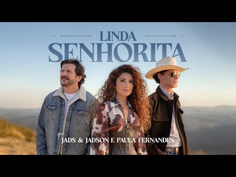 Jads e Jadson e @paulafernandes - Linda Senhorita (Clipe Oficial)