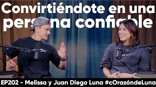 Convirtiéndote en una persona CONFIABLE - Melissa y Juan Diego Luna #corazóndeluna