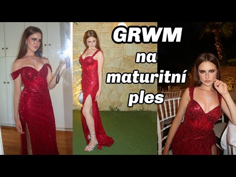 GRWM NA MŮJ MATURITNÍ PLES