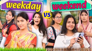 Weekday vs Weekend - Struggles of Every Indian | Expectations vs Reality | Anaysa